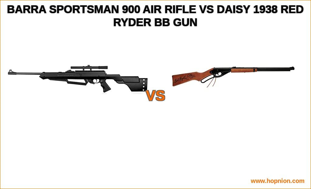 Barra sportsman 900 air rifle vs daisy 1938 red ryder bb gun