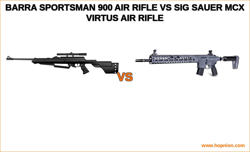 Barra sportsman 900 air rifle vs sig sauer mcx virtus air ri