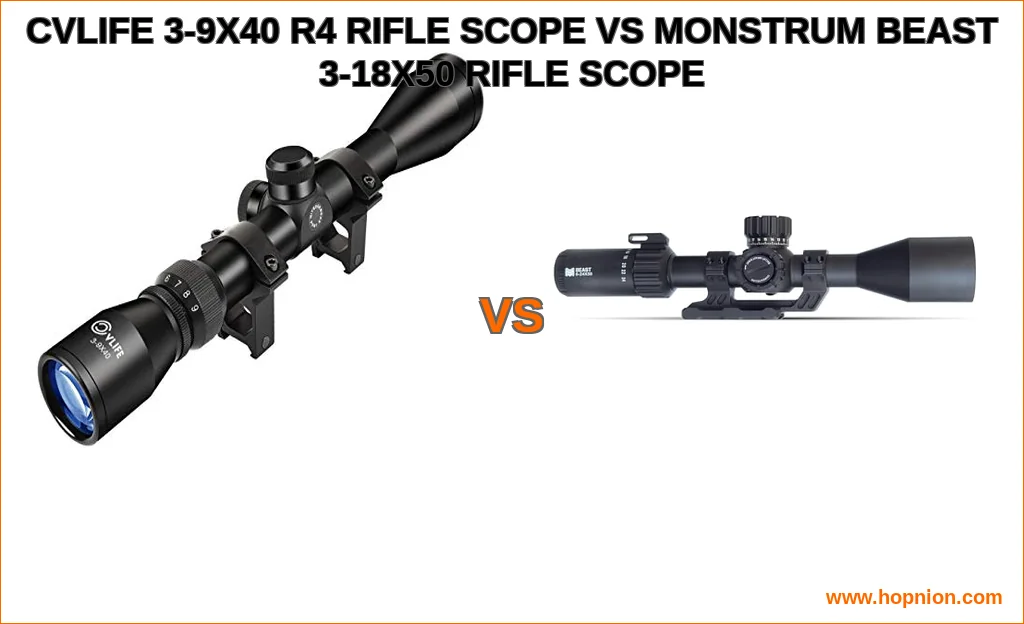 Cvlife 3-9x40 r4 rifle scope vs monstrum beast 3-18x50 rifle