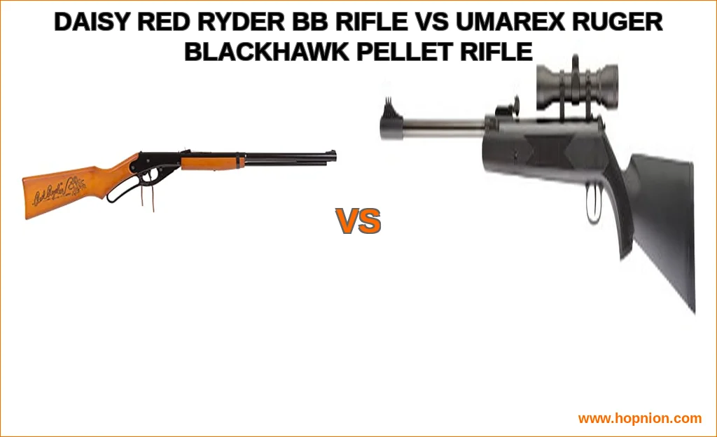 Daisy red ryder bb rifle vs umarex ruger blackhawk pellet ri