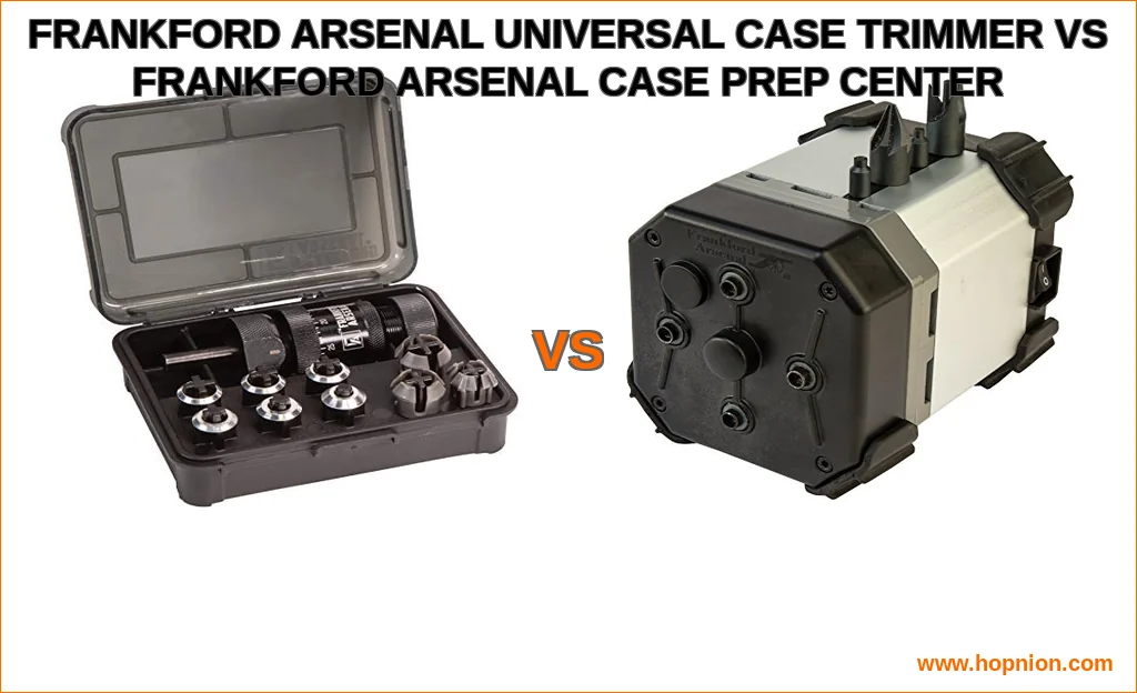 Frankford arsenal universal case trimmer vs frankford arsena