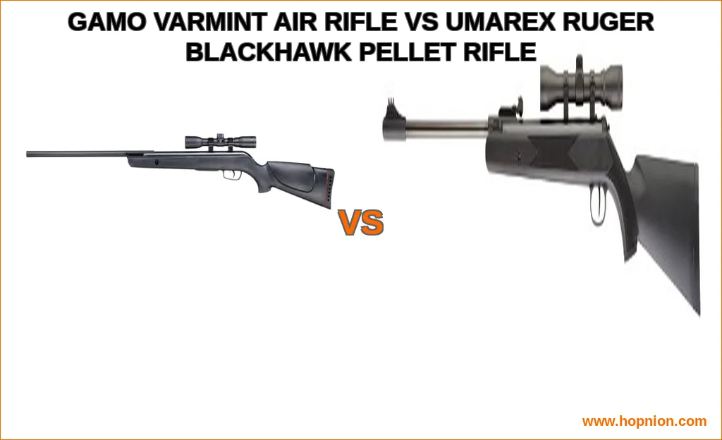 Gamo varmint air rifle vs umarex ruger blackhawk pellet rifl
