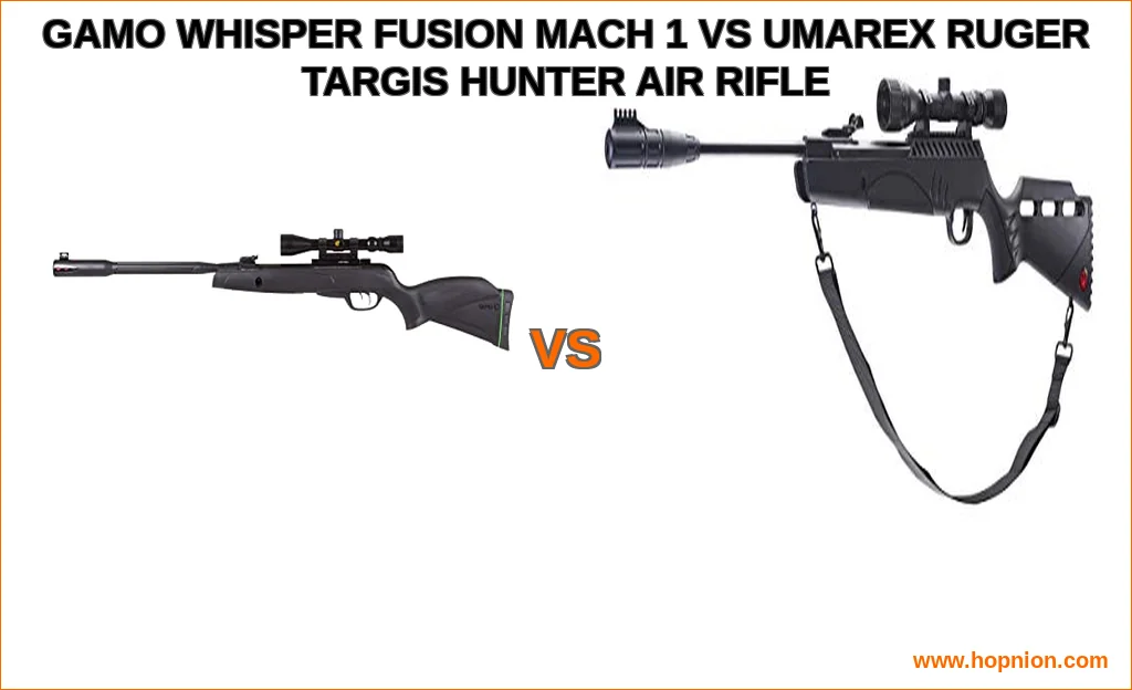 Gamo whisper fusion mach 1 vs umarex ruger targis hunter air
