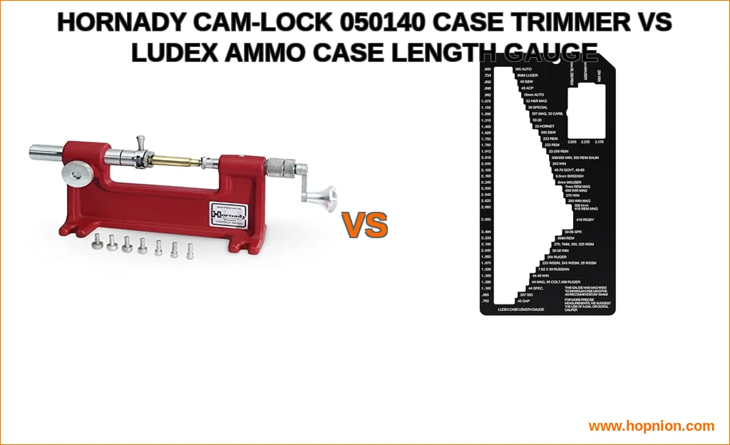 Hornady cam-lock 050140 case trimmer vs ludex ammo case leng