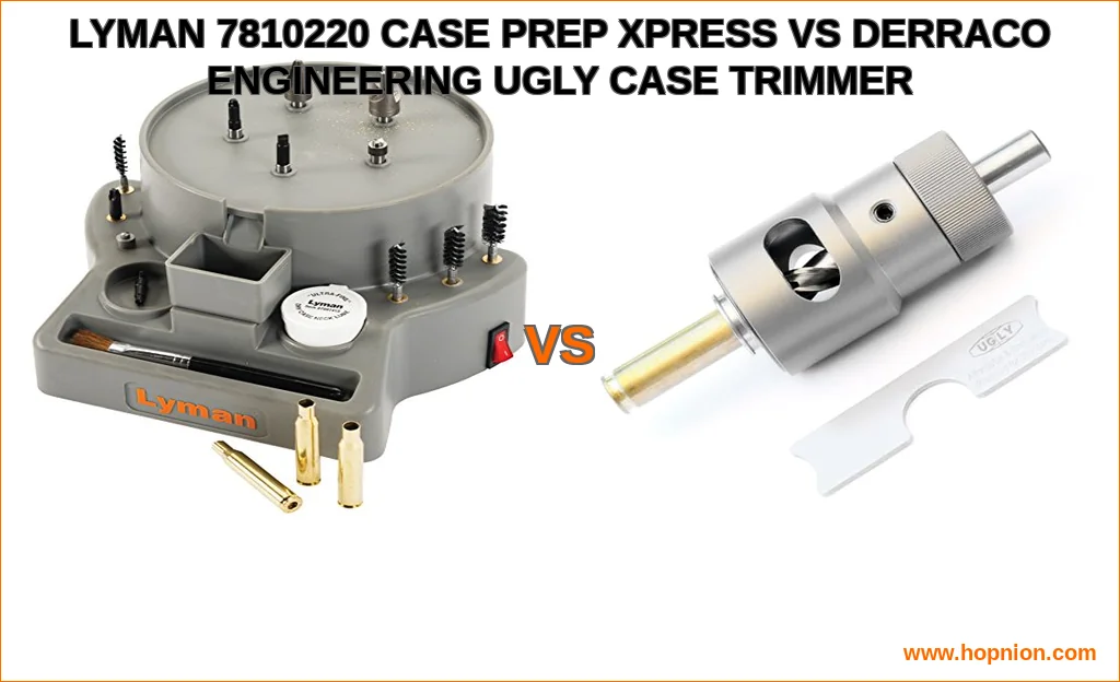 Lyman 7810220 case prep xpress vs derraco engineering ugly c