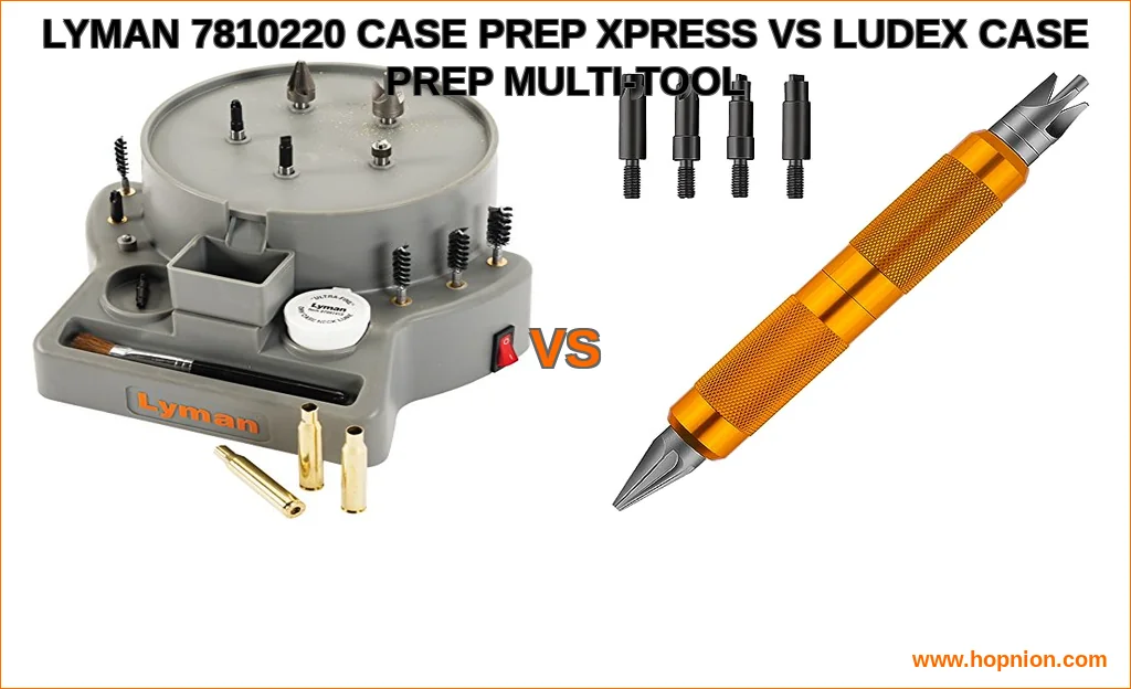 Lyman 7810220 case prep xpress vs ludex case prep multi-tool
