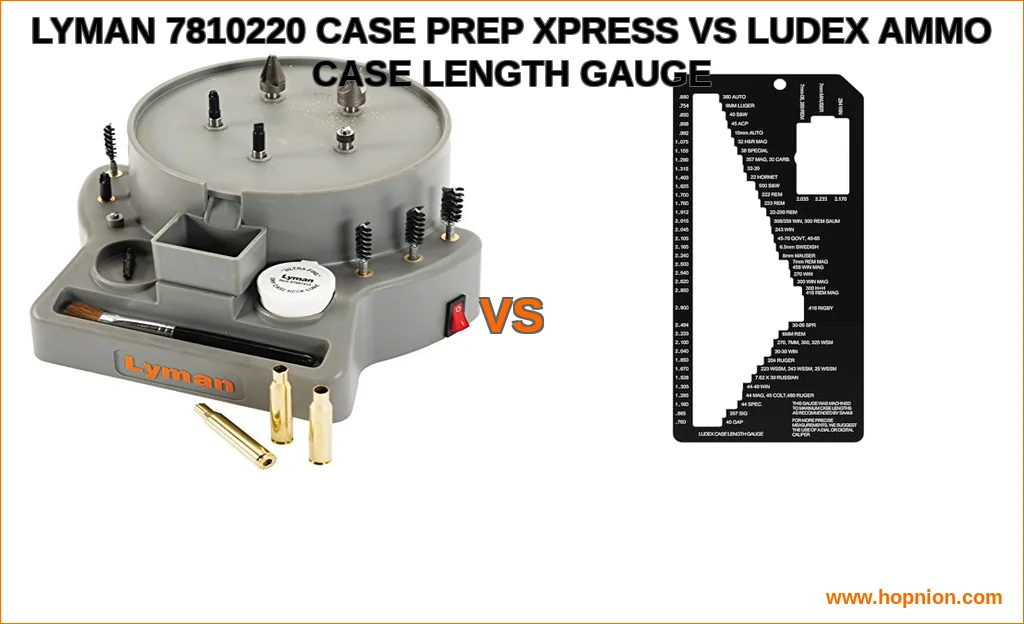 Lyman 7810220 case prep xpress vs ludex ammo case length gau
