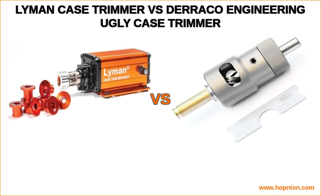 Lyman case trimmer vs derraco engineering ugly case trimmer 