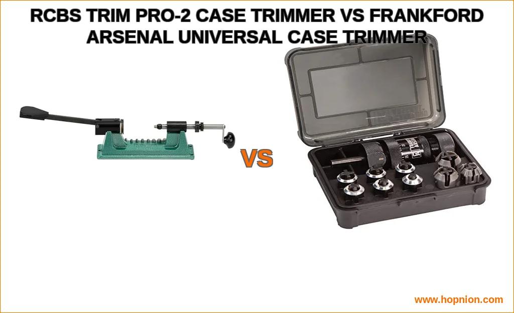 Rcbs trim pro-2 case trimmer vs frankford arsenal universal 