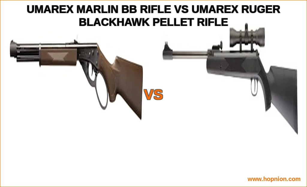 Umarex marlin bb rifle vs umarex ruger blackhawk pellet rifl