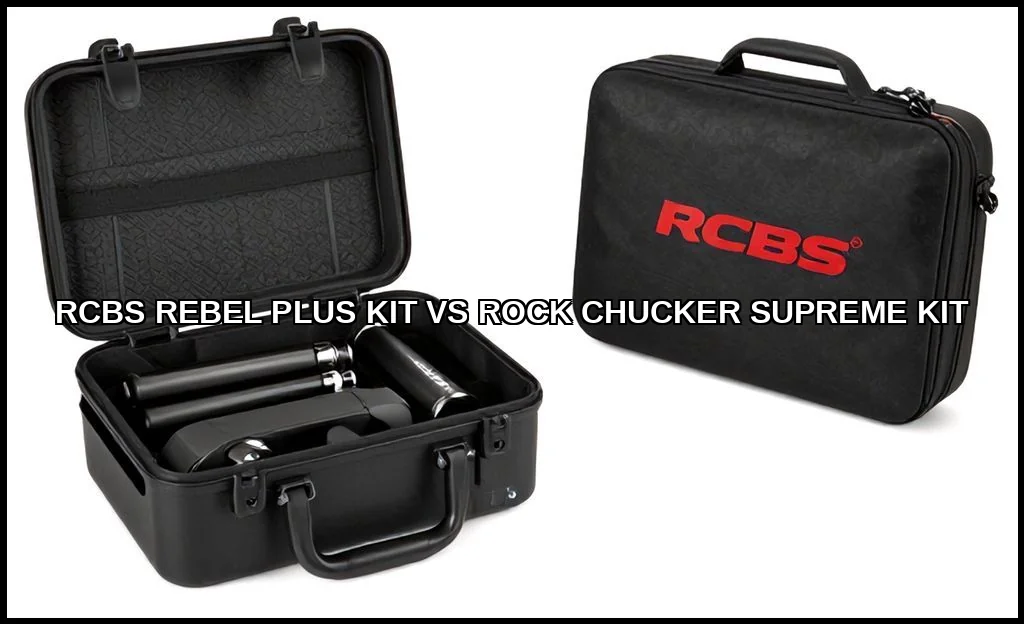 Rcbs rebel plus kit vs rock chucker supreme kit