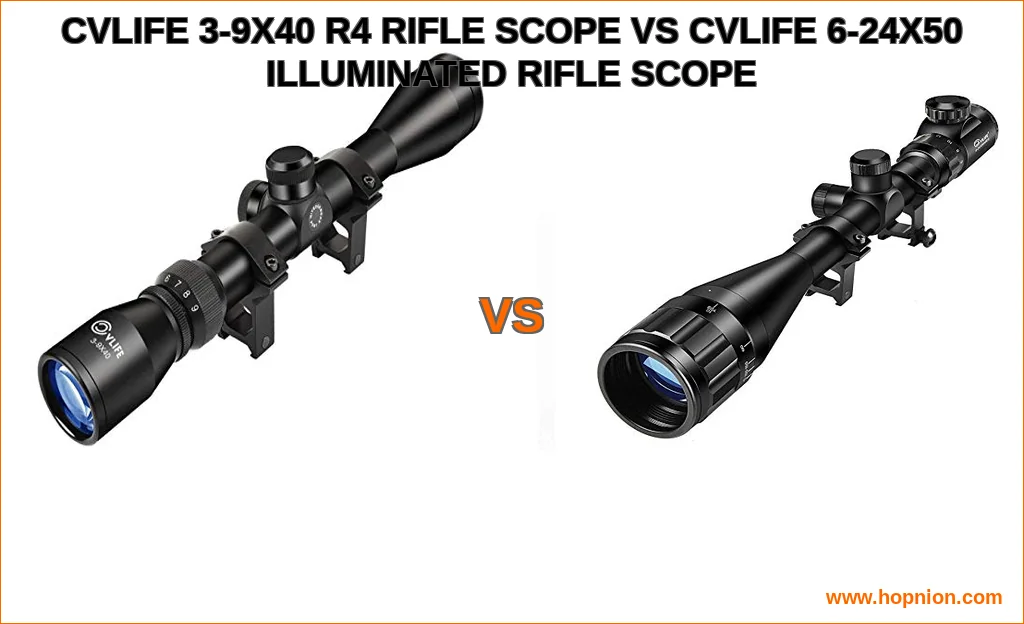 Cvlife 3-9x40 r4 rifle scope vs cvlife 6-24x50 illuminated r