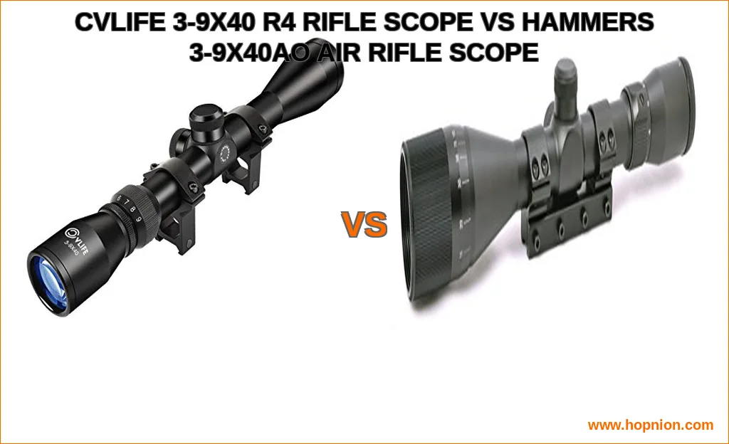Cvlife 3-9x40 r4 rifle scope vs hammers 3-9x40ao air rifle s