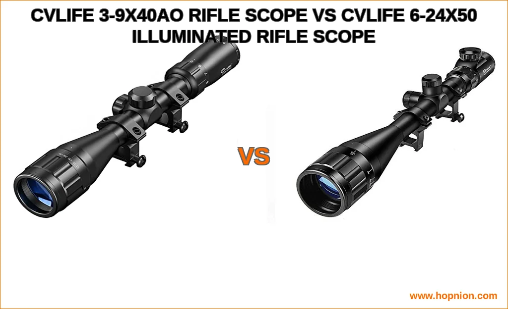 Cvlife 3-9x40ao rifle scope vs cvlife 6-24x50 illuminated ri