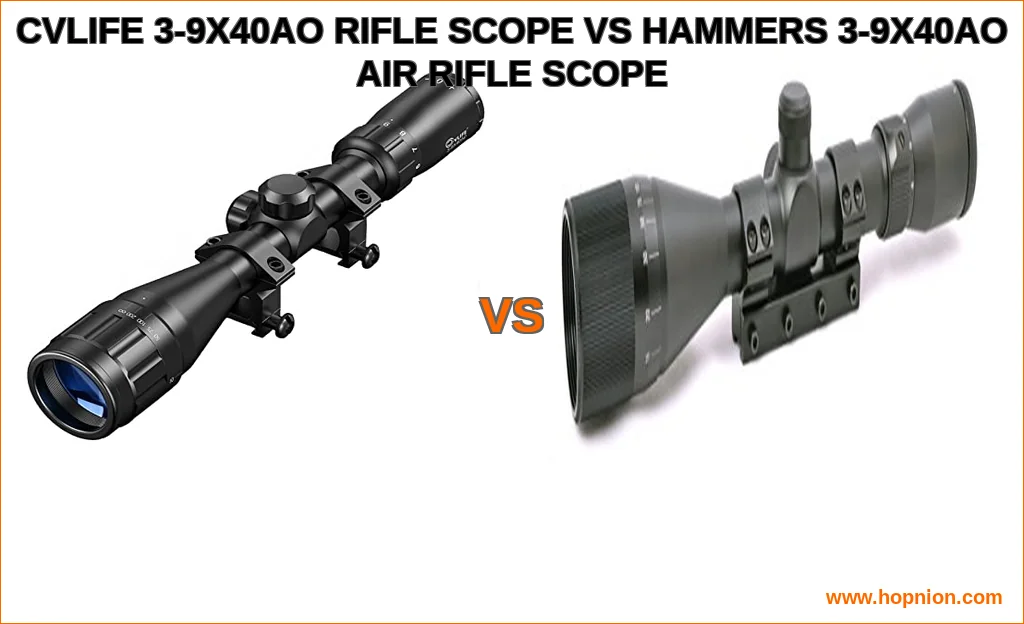 Cvlife 3-9x40ao rifle scope vs hammers 3-9x40ao air rifle sc
