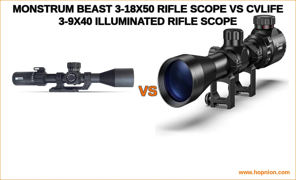 Monstrum beast 3-18x50 rifle scope vs cvlife 3-9x40 illumina