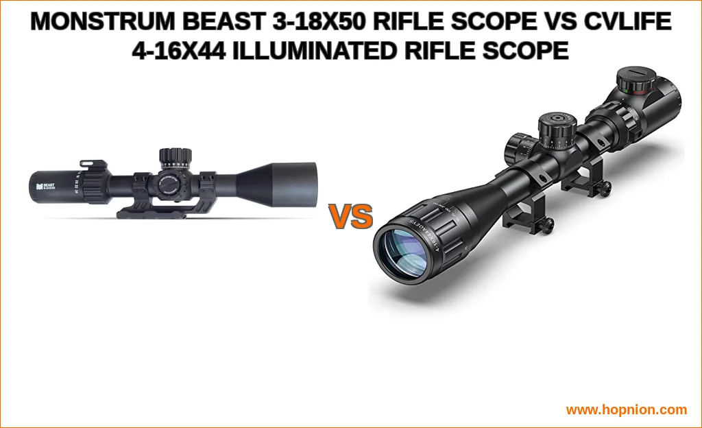 Monstrum beast 3-18x50 rifle scope vs cvlife 4-16x44 illumin