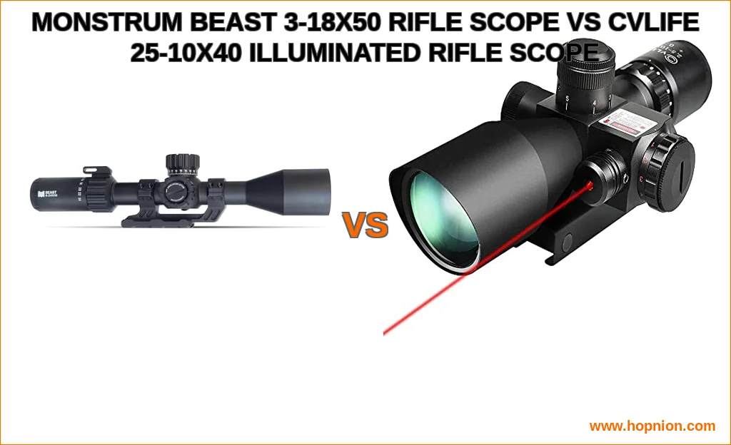 Monstrum beast 3-18x50 rifle scope vs cvlife 2.5-10x40 illum