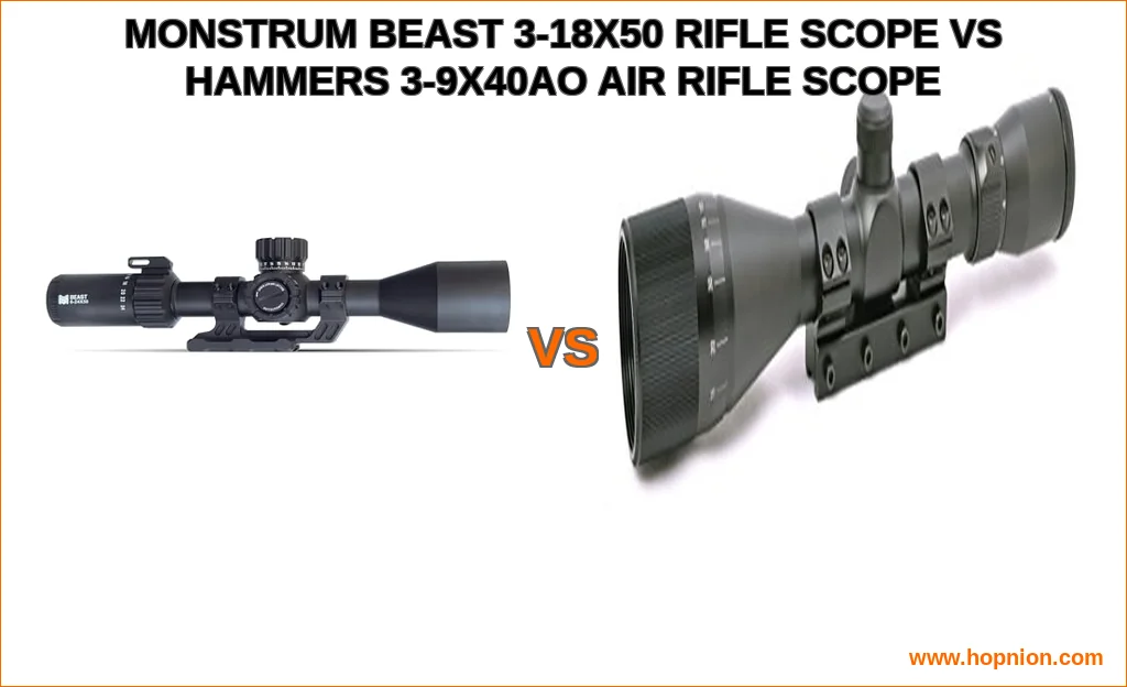 Monstrum beast 3-18x50 rifle scope vs hammers 3-9x40ao air r