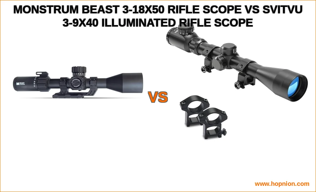 Monstrum beast 3-18x50 rifle scope vs svitvu 3-9x40 illumina