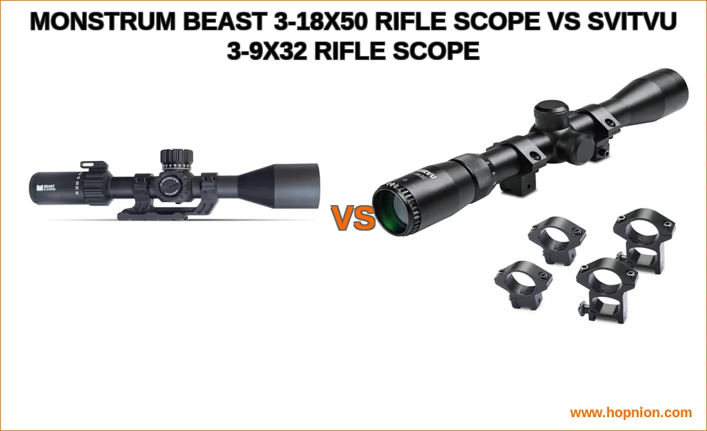 Monstrum beast 3-18x50 rifle scope vs svitvu 3-9x32 rifle sc
