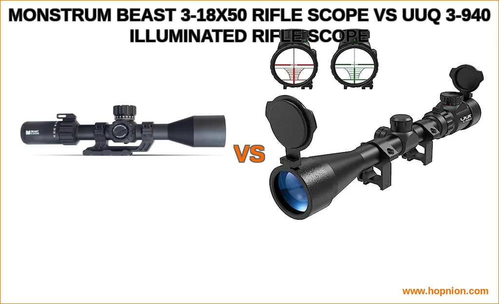 Monstrum beast 3-18x50 rifle scope vs uuq 3-9×40 illuminated