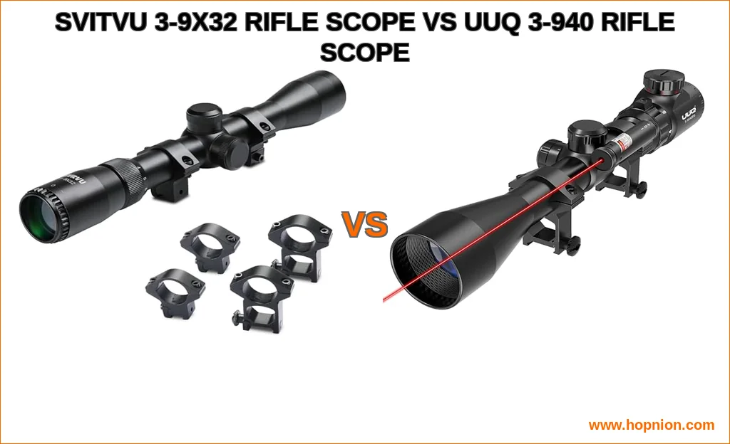Svitvu 3-9x32 rifle scope vs uuq 3-9×40 rifle scope comparis