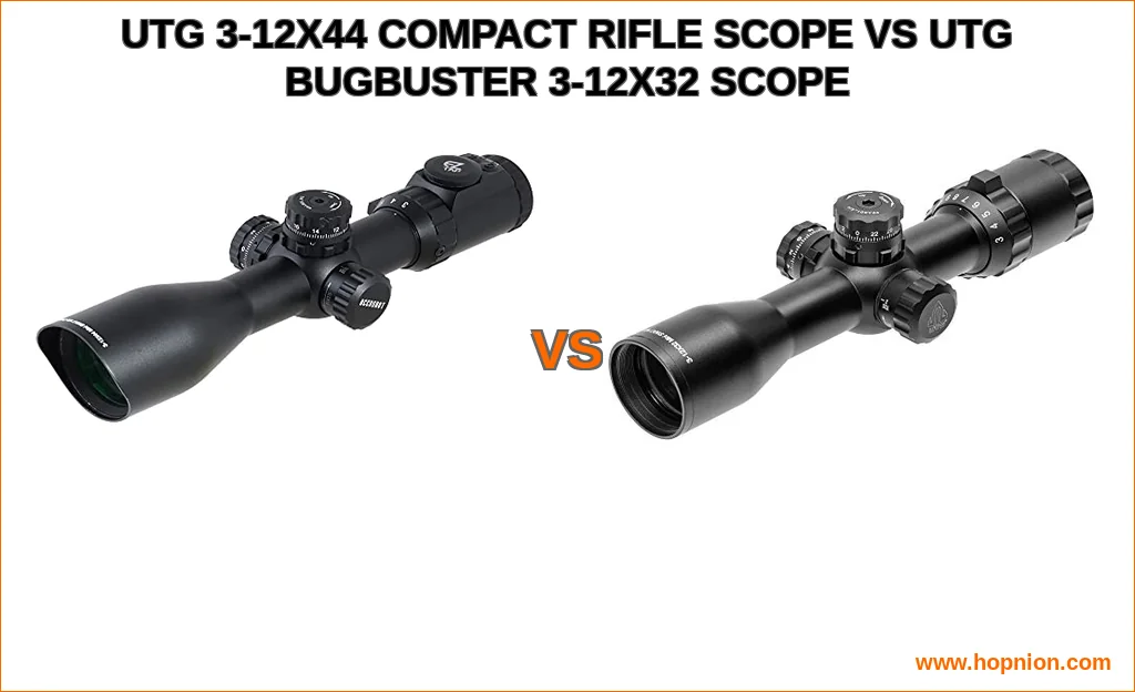 Utg 3-12x44 compact rifle scope vs utg bugbuster 3-12x32 sco